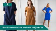 Cách chọn màu sắc đầm linen theo từng tone da