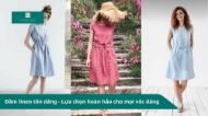 Đầm linen tôn dáng - Lựa chọn hoàn hảo cho mọi vóc dáng