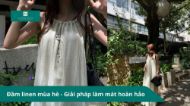 Đầm linen mùa hè - Giải pháp làm mát hoàn hảo