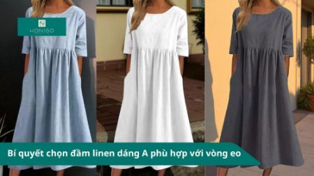 Bí quyết chọn đầm linen dáng A phù hợp với vòng eo