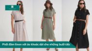 Cách phối đầm linen đa phong cách