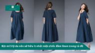 Bật mí 5 lí do nên sở hữu đầm linen trong tủ đồ