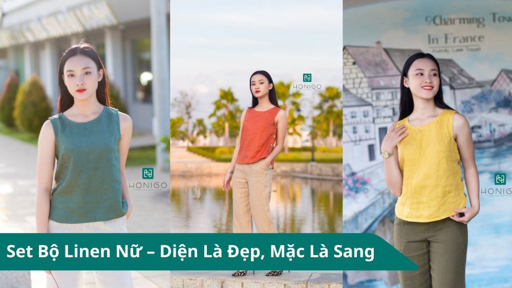 Set Bộ Linen Nữ – Diện Là Đẹp, Mặc Là Sang 